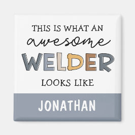 Anpassningsbar Welder Funny Fantastisk Welder Gift Magnet