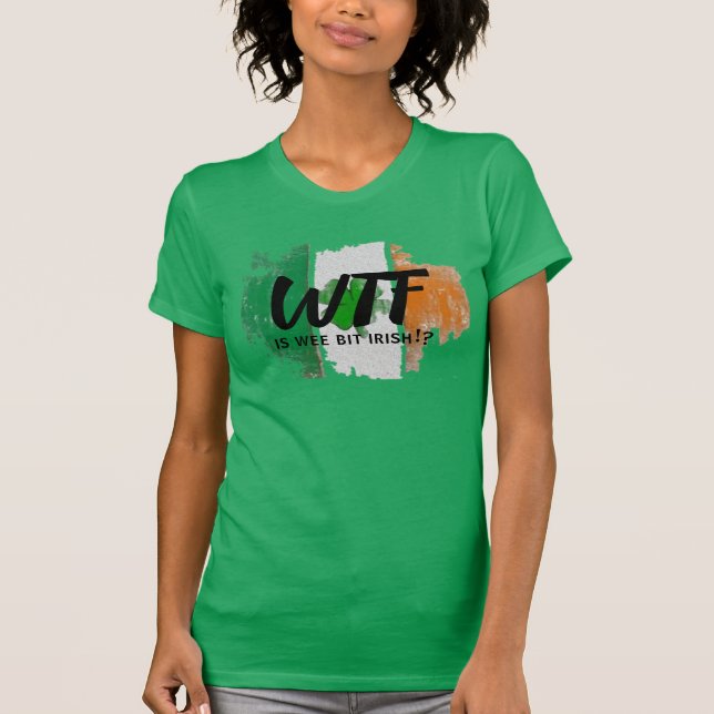 Anpassningsbar WTF är Webit Irish Humor - Womens F T Shirt (Framsida)