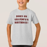 Anpassningsbar Youth Birthday Shirt T Shirt<br><div class="desc">Jag har bestämt mig för att lägga ut det här till försäljning, eftersom det säkert finns många andra ungdomar vars födelsedagar infaller på deras morfars födelsedag! Shirt är helt anpassade... stil, färg, text kan ändras eller bild kan läggas till. Bild plus text ett annat alternativ som är tillgängligt för dig....</div>