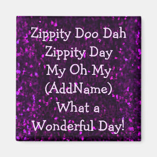Anpassningsbar - Zippity Doo Dah Magnet