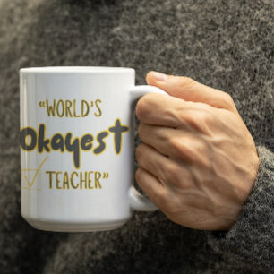 Anpassningsbara Världens Okejaste Lärare Kaffemugg