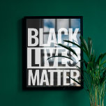 Anpassningsbarna Black Lives Matter Poster<br><div class="desc">Svartlivar,  matchande Anpassningsbar Poster</div>