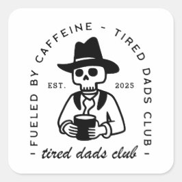 Anpassningsbarna New dad dejt roligt kaffe trött p Fyrkantigt Klistermärke