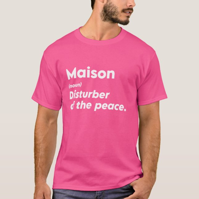 Anpassningsbarna Perso, Funny Maison "Disturber of T Shirt (Framsida)