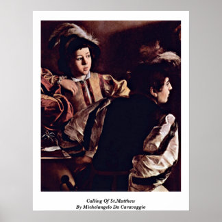 Anrop från St.Matthew Michelangelo Da Caravaggio Poster