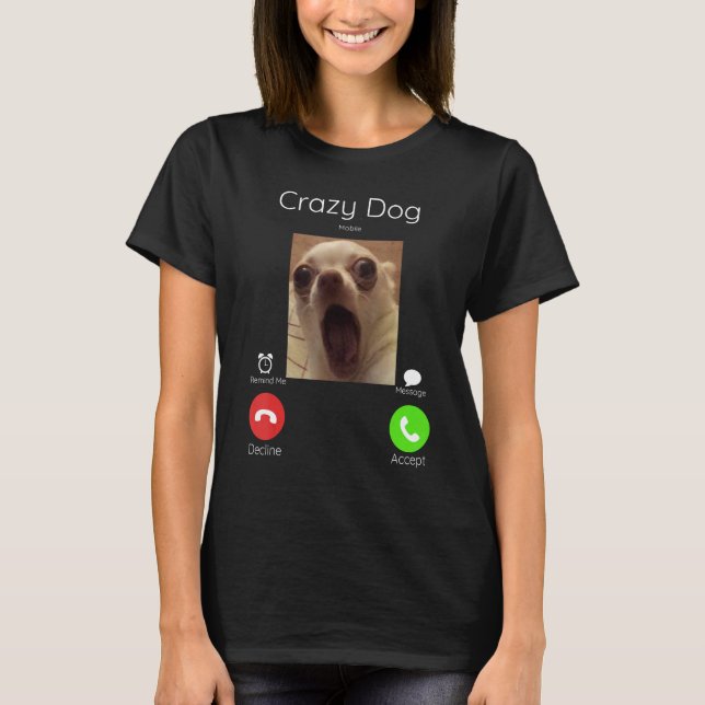 Anropa Memys Crazy Hund Staring Front Camera - hun T Shirt (Framsida)