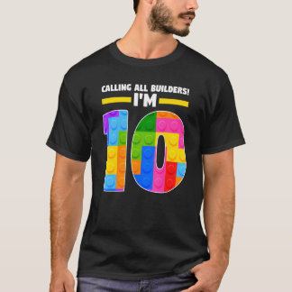 Anropar alla byggare.. Jag är 10:e års Brick T Shirt