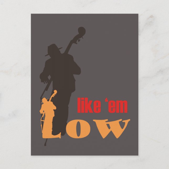 ansichtkaart - Like 'em Low (double bass) Vykort (Framsida)