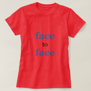 Ansikte till Ansikte T Shirt