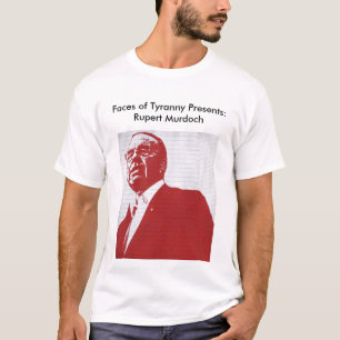 Ansikten av Tyrannypresenter: Rupert Murdoch T Shirt