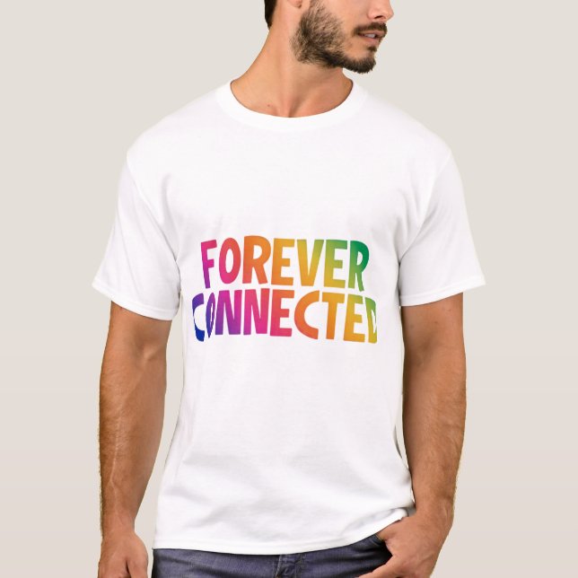 Ansluten för alltid t shirt (Framsida)