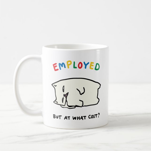 Anställd men till vilket pris? kaffemugg (Vänster)