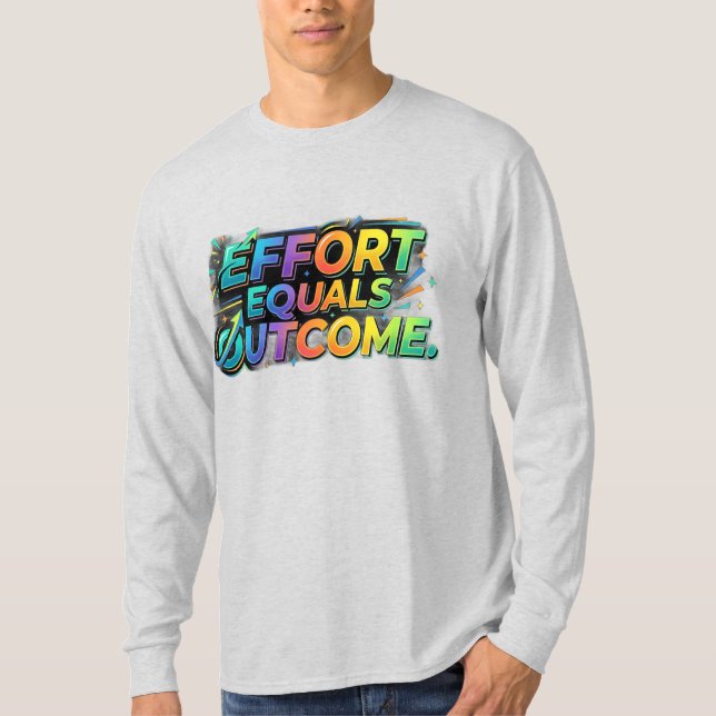 Ansträngning Motsvarar Resultat T Shirt (Framsida)