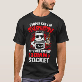 Ansvarslös ägare av 10mm hylsnyckel t shirt