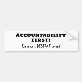 Ansvarsskyldighet först, vänlighet andra bildekal