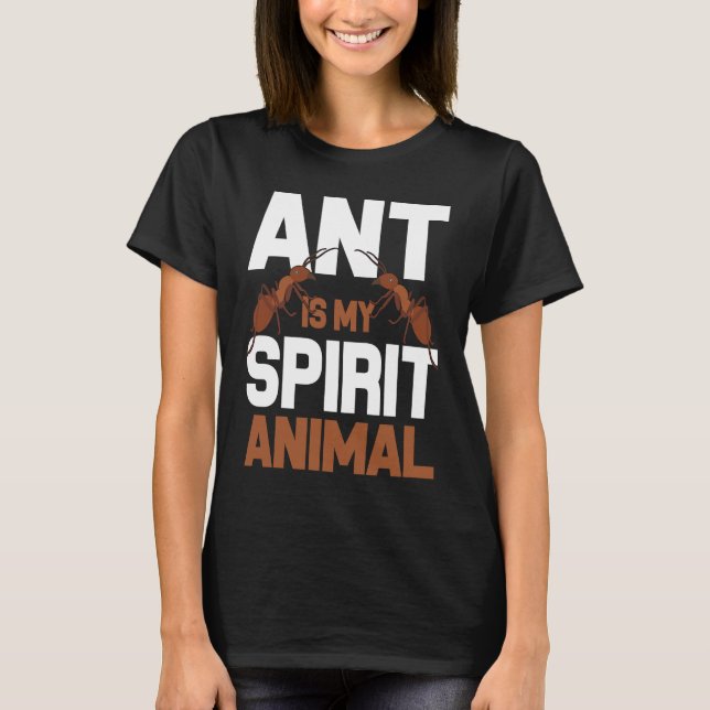 Ant är mitt andliga djur i Ant Farm I Ant T Shirt (Framsida)
