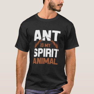 Ant är mitt andliga djur i Ant Farm I Ant T Shirt