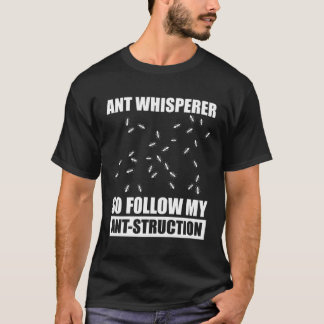 Ant Colony Ant Keeg Myrmecology for Ant Keeper T Shirt