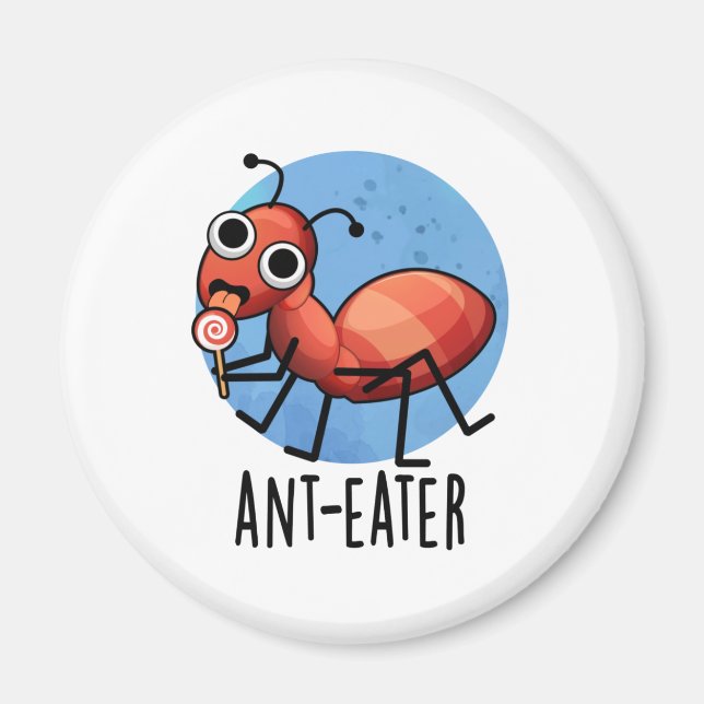 Ant-eater Funny Ant Pun Magnet (Framsidan)