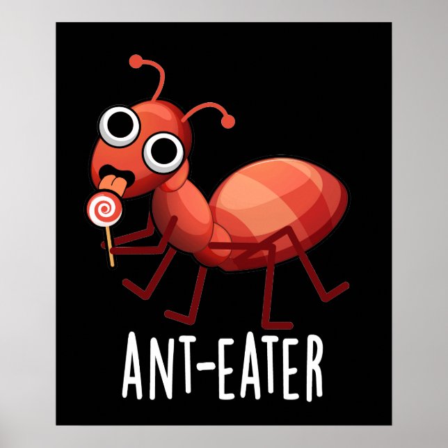 Ant-eater Funny Ant Pun Mörk BG Poster (Framsidan)