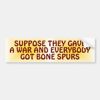 Anta att de gav Krig och alla Har Bone Spurs Bildekal