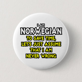 Anta att jag aldrig har fel knapp