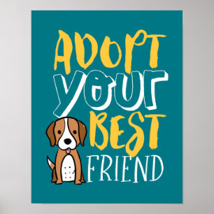 Anta din bästa vän Shelter Pet Cute Hund älskare Poster