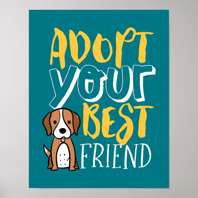Anta din bästa vän Shelter Pet Cute Hund älskare Poster (Framsidan)