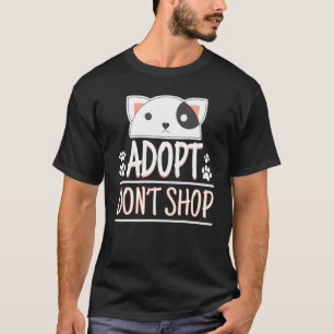 Anta Dont Shop Pet Adoption Awareness Caregivers T Shirt