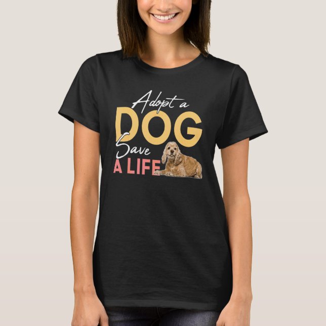 Anta en Hund A Life Rädding Cocker Spain T Shirt (Framsida)