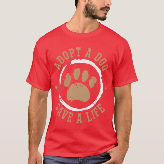 Anta en Hund Spara A Life Animal Höger Hund Räddin T Shirt (Framsida)