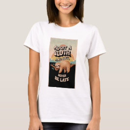 Anta en slot och du kommer aldrig att vara sen t shirt