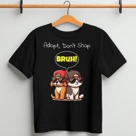Anta, Shop inte, Bruh! Cute, Coola, roligt T Shirt
