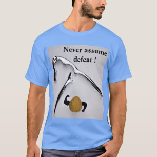 Antaga aldrig nederlag! t shirt