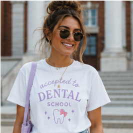 Antagen till tandläkarhögskolan, blivande tandläka t shirt