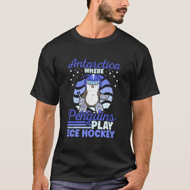 Antarctica Where Penguins Play Ice Hockey T Shirt (Framsida)