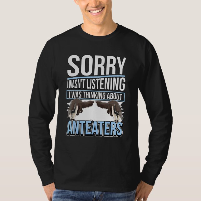Anteater Quote Ant Bear, jag tänkte på Antea T Shirt (Framsida)