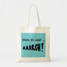 Anteckning till mig själv "AAARGH!"