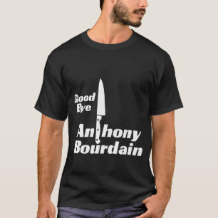 Anthony Bourdain 61 år, bye T Shirt
