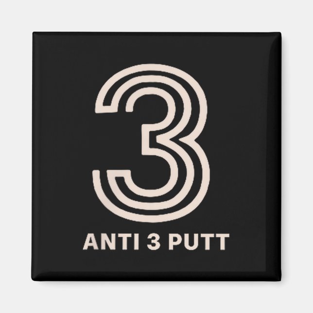 Anti 3 Putt  Magnet (Framsidan)