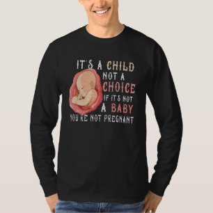 Anti-Abortion Pro Life Choice Stoppa ofödda liv Co T Shirt