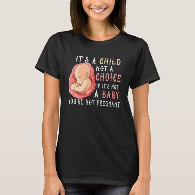 Anti-Abortion Pro Life Choice Stoppa ofödda liv Co T Shirt (Framsida)