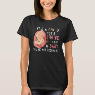 Anti-Abortion Pro Life Choice Stoppa ofödda liv Co T Shirt