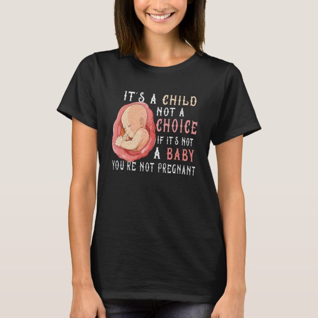 Anti-Abortion Pro Life Choice Stoppa ofödda liv Co T Shirt (Framsida)
