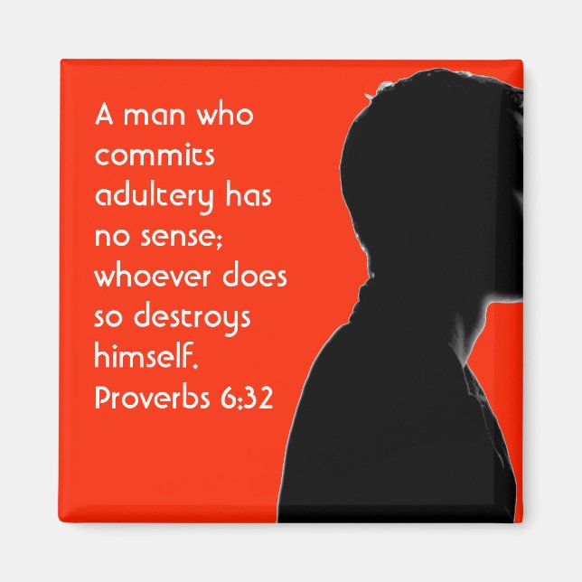 ANTI ADULTERY Christian Scripture Proverbs 6:32 Magnet (Framsidan)