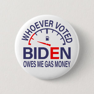 Anti Biden Voter äger mig med gaspengar Knapp