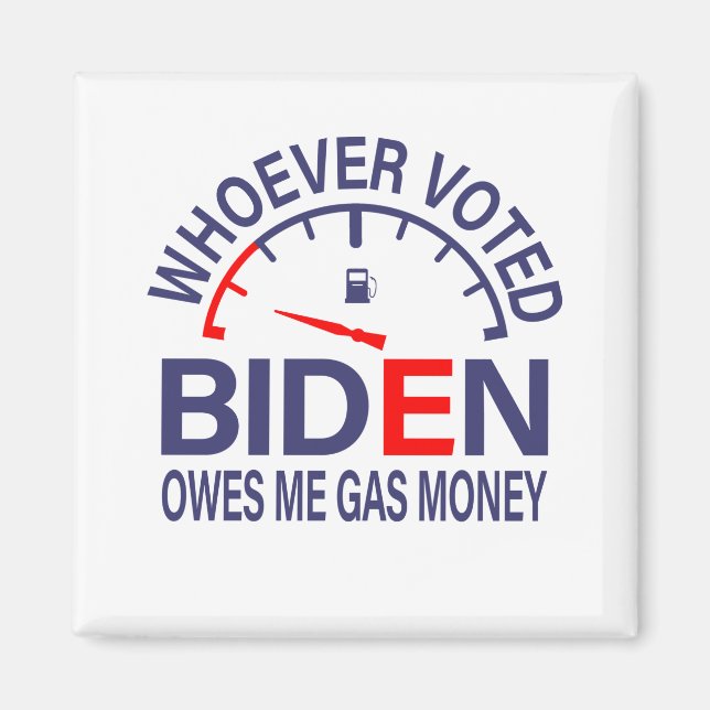 Anti Biden Voter äger mig med gaspengar Magnet (Framsidan)