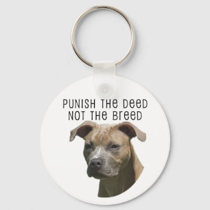 Anti-BSL bestraffa gärningen, inte aveln Keychain Nyckelring