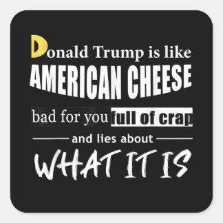 Anti Donald Trump är som American Cheese Women Fyrkantigt Klistermärke