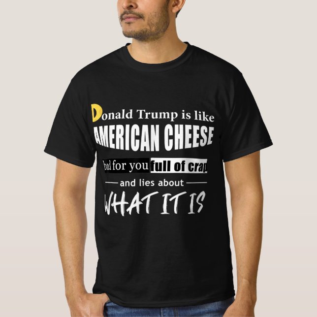 Anti Donald Trump är som American Cheese Women T Shirt (Framsida)